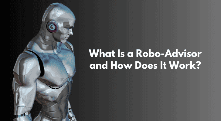 What-Is-a-Robo-Advisor-and-How-Does-It-Work